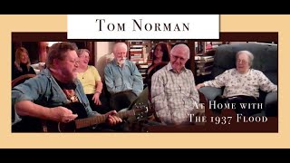 Tom Norman with The 1937 Flood, 2011-2012