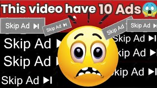 This video will play after 10 Ads 😱 (100% real)