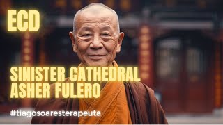 Sinister Cathedral - Asher Fulero #espacochamadourada #musically  #ambience