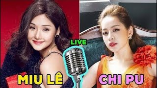 Đều bị chê không đủ trình ca sĩ - Khả năng hát live của Miu Lê và Chi Pu như thế nào