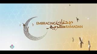 EMBRACING RAMADAN - DAY 6