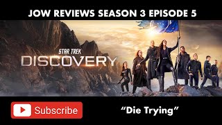 Star Trek Discovery Season 3 Episode 5 Review Star Trek Discovery Die Trying Review Spoilers