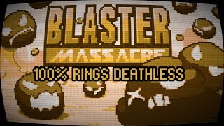 The End Is Nigh - Blaster Massacre 100% Rings Deathless