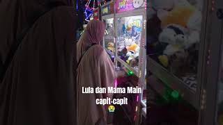 Mama dan Lula main capit-capit tapi tidak dapat 😭