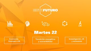 Metafuturo: IA, Economía y finanzas | Transición energética y sostenibilidad (P.2)