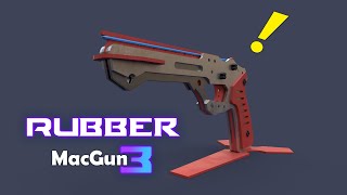 Rubber MacGun 3 / ensamble