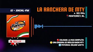 XHCHL • La Ranchera de Monterrey 90.1 FM. Monterrey, Nuevo León, Méx 🇲🇽