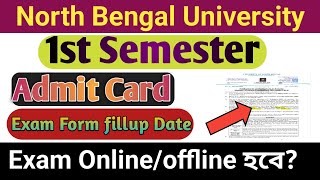 NBU EXAM| 1st Sem Exam Online/Offline? Admit Download, Exam Form fillup Details 2023|Ug 1st sem exam