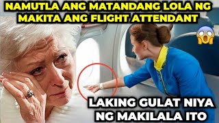 Habang NAKASAKAY sa EROPLANO NAMUTLA ang LOLA ng MAKITA ANG FLIGHT ATTENDANT, SINO kaya ITO?