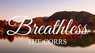 BREATHLESS LYRICS...THE CORRS..#breathlesslyrics #thecorrs