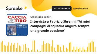 Intervista a Fabrizio Sbrenni: “Ai miei compagni di squadra auguro sempre una grande coesione”