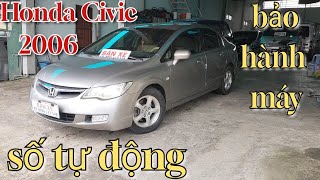 Honda Civic 2006 số tự động bao zin bao không lỗi bảo hành máy 6 tháng  giá rẻ | Ô-tô Thanh Xuân