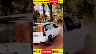 Mahindra Scorpio vs tata nano off-road test #shorts #scorpio #nano #offroad