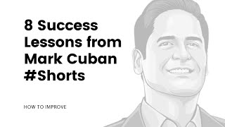 8 Success Lessons from Mark Cuban #Shorts