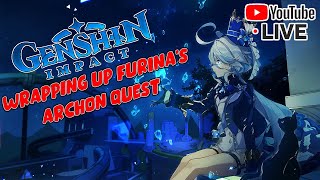 🔴 Playing Genshin Impact | Finishing Furina's Archon Quest LIVE