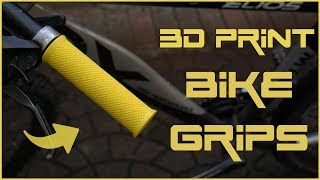 3D Print CUSTOM Bike Grips