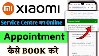 Mi service center online appointment | Xiaomi online application book kaise kare