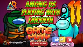 🎮 Among Us Gameplay 11: Playing with Papa! | Epic Moments & Family Fun! 👨‍👦✨ | AR Designifyツ