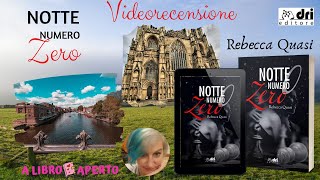 Videorecensione "Notte numero zero" di Rebecca Quasi ❤ per Dri Editore ❤