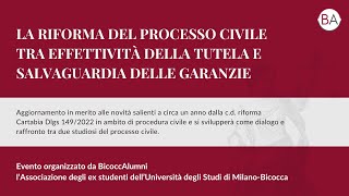 La riforma del processo civile tra effettività della tutela e salvaguardia delle garanzie