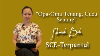 “Opa-Oma Tenang, Cucu Senang”|Novanda Bulu|SCE-Terpantul Ep.4