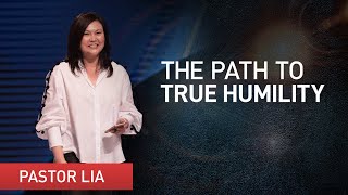 The Path to True Humility | Pastor Cecilia Chan (Pastor Lia)