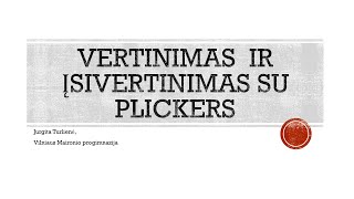 Vertinimas ir įsivertinimas su Plickers