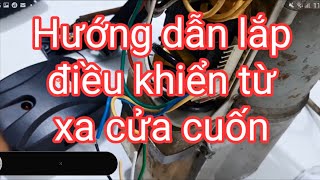 Bài 5: Hướng dẫn lắp bộ điều khiển từ xa cho cửa cuốn