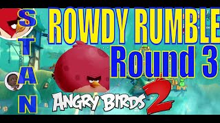 Angry Birds 2 | Rowdy Rumble Round 3.  02/19/2020  | With Leonard | Stan Leeroy