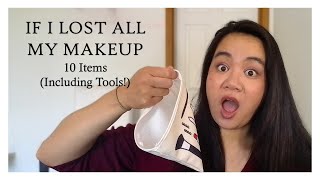 IF I LOST MY MAKEUP |  10 Items including tools!