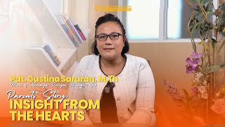 Pdt. Gustina Saruran, M.Th Parents' Story, Insight from The Hearts (Part 2)