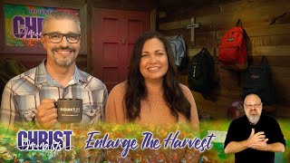 Christ Among Us || Enlarge The Harvest (Part 5) || Pastors Robert T & Anayansi Schlipp