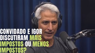 IGOR FICA PUTO EM DISCUSSÃO SOBRE IMPOSTOS l FREE CORTES PODCAST