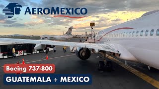 Aeromexico 737-800 Trip Report | Guatemala to Mexico