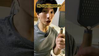 My stupid roommate #shorts #comedy #roommates