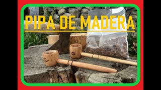 COMO HACER UNA PIPA DE MADERA 🤠🤠🤠🤠🧐🧐🧐