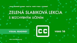 Video 16 - Zelená lekcia so slabikami so zapnutým bezchybným učením