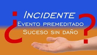 ¿Cuál es la diferencia entre accidente e incidente? | ¿Son lo mismo?  | Don Prevención