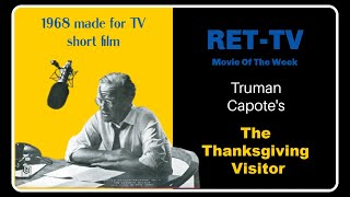 RET-TV Movie Of The Week: TRUMAN CAPOTE'S 'THE THANKSGIVING VISITOR'