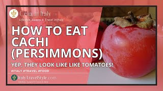 How to Eat Cachi Persimmons