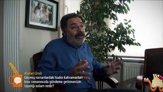 Ahmet Ümit, "Aşkımız Eski Bir Roman"daki kadın kahramanları anlatıyor.