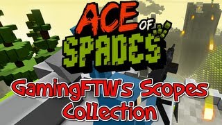 Ace of Spades Mod - GamingFTW's Scopes Collection