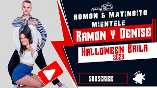 RAMÓN Y DENISE /  Román & Mayinbito - Miéntele/ Halloween Baila 2023