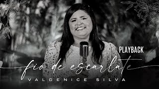 Valdenice Silva | Fio de Escarlate [Playback] Com Letra