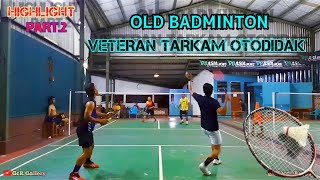 Duel Mabar Old Badminton & Otodidak | Bulutangkis Tarkam Indonesia