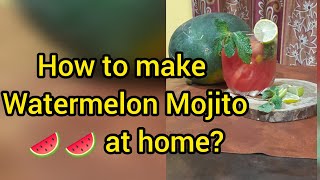 Watermelon Mojito at home with easy steps and home ingredients🍉 🍸🍹😋