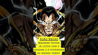 Adão Negro maiores feitos | já derrotou o Superman? e+ #shorts #dccomics #nerdbr