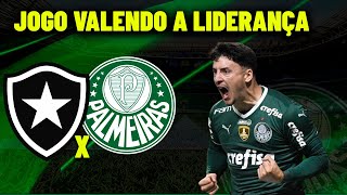 BOTAFOGO VS PALMEIRAS ! JOGO VALENDO A LIDERANÇA DO CAMPEONATO BRASILEIRO