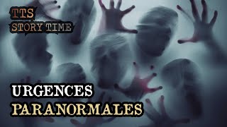 Urgences PARANORMALES | Histoires Effrayantes - TTS Storytime