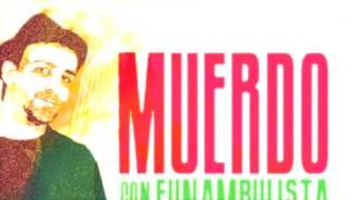 Muerdo feat Funambulista -La Fe-